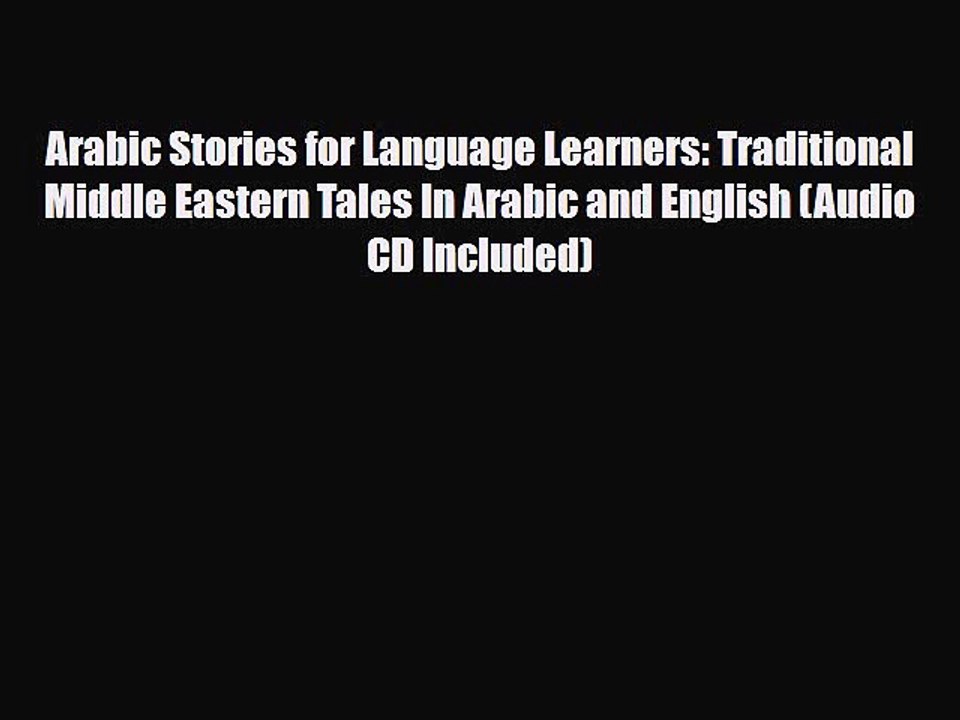 [PDF] Arabic Stories for Language Learners: Traditional Middle Eastern Tales In Arabic and