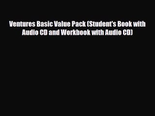 [PDF] Ventures Basic Value Pack (Student's Book with Audio CD and Workbook with Audio CD) [Download]