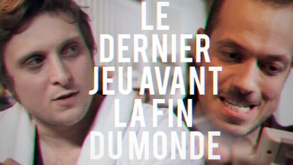Le dernier jeu avant la fin du monde (Ft. McFly & Carlito)