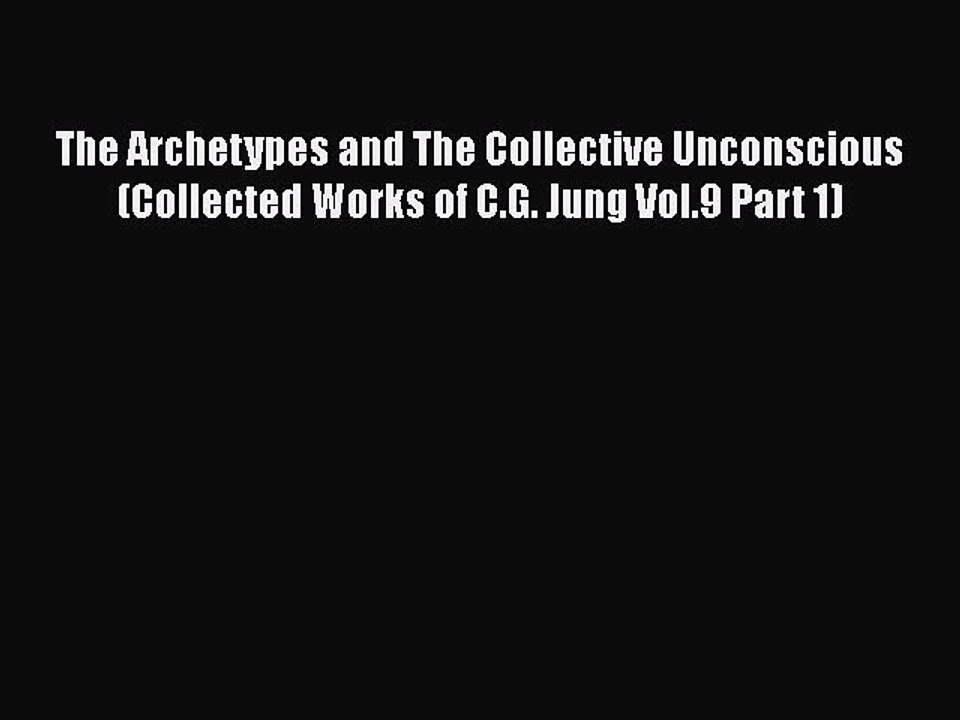 Download The Archetypes and The Collective Unconscious (Collected Works of C.G. Jung Vol.9