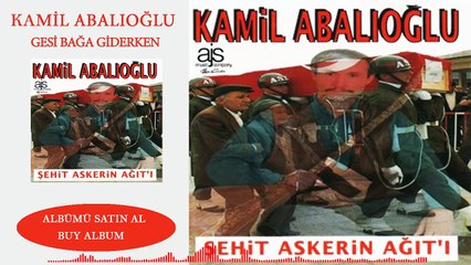 Kamil Abalıoğlu - Gesi  Bağa Giderken