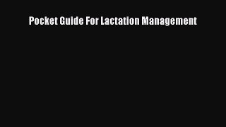 Download Pocket Guide For Lactation Management  EBook