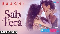 SAB TERA Video Song from  | BAAGHI | full hd latest song