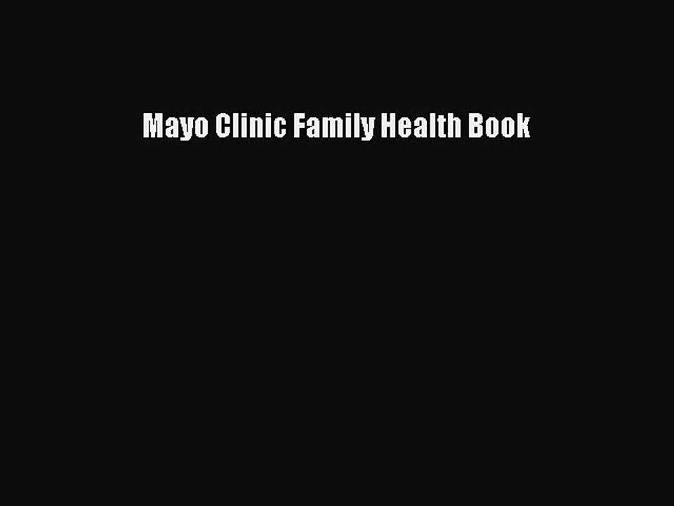 Download Mayo Clinic Family Health Book Free Books