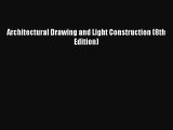 PDF Architectural Drawing and Light Construction (8th Edition)  EBook