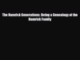 [PDF] The Hamrick Generations Being a Genealogy of the Hamrick Family [Read] Full Ebook