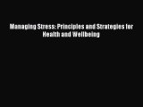 Download Managing Stress: Principles and Strategies for Health and Wellbeing Free Books