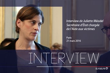Interview de Juliette Méadel, secrétaire d'État chargée de l'Aide aux victimes