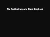 Download The Beatles Complete Chord Songbook  Read Online
