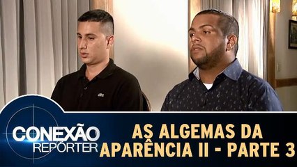 As Algemas da Aparência II - Parte 3