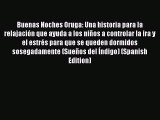 Read Buenas Noches Oruga: Una historia para la relajación que ayuda a los niños a controlar