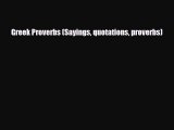 [PDF] Greek Proverbs (Sayings quotations proverbs) [Read] Online