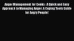 Read Anger Management for Geeks : A Quick and Easy Approach to Managing Anger: A Coping Tools