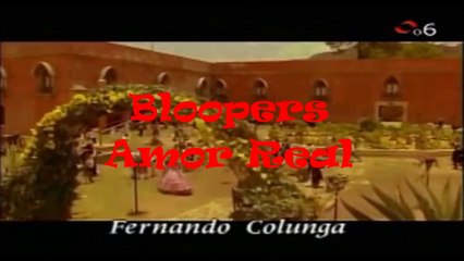 Bloopers de Amor Real