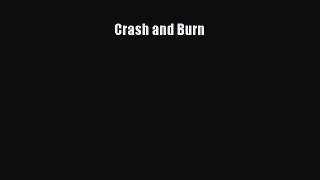 Download Crash and Burn Free Books