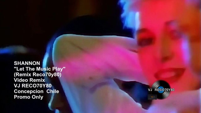 Shannon - Let the music play (remix reco70y80)