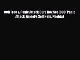 Download OCD Free & Panic Attack Cure Box Set (OCD Panic Attack Anxiety Self Help Phobia) PDF