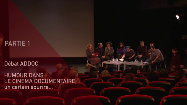 Débat ADDOC Humour dans le cinéma documentaire / Partie 1/3 - Cinéma du Réel 2016