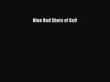 Download Nine Bad Shots of Golf Ebook Online