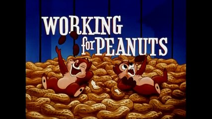 Complete Chip 'n' Dale - 
19 of 23 - Working for Peanuts  Chip 'n' Dale