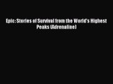 Read Epic: Stories of Survival from the World's Highest Peaks (Adrenaline) Ebook Free