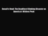 Read Denali's Howl: The Deadliest Climbing Disaster on America's Wildest Peak Ebook Free