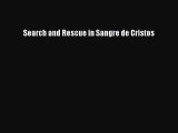 Download Search and Rescue in Sangre de Cristos PDF Free