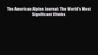 Read The American Alpine Journal: The World's Most Significant Climbs Ebook Free