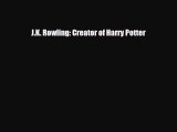Read ‪J.K. Rowling: Creator of Harry Potter Ebook Free