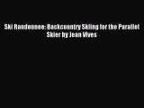 Download Ski Randonnee: Backcountry Skiing for the Parallel Skier by Jean Vives PDF Free