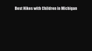 Read Best Hikes with Children in Michigan Ebook Free