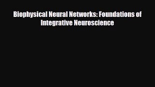 Read ‪Biophysical Neural Networks: Foundations of Integrative Neuroscience‬ Ebook Free
