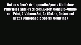 Read DeLee & Drez's Orthopaedic Sports Medicine: Principles and Practicies: Expert Consult