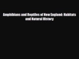 [PDF] Amphibians and Reptiles of New England: Habitats and Natural History [Download] Full