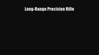 Download Long-Range Precision Rifle Ebook Online