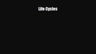 [PDF] Life Cycles [Download] Full Ebook