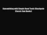 Download Gunsmithing with Simple Hand Tools (Stackpole Classic Gun Books) Ebook Free
