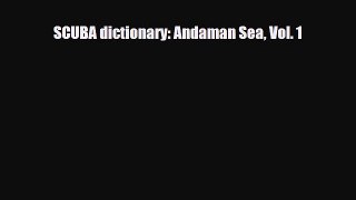[PDF] SCUBA dictionary: Andaman Sea Vol. 1 [Download] Full Ebook