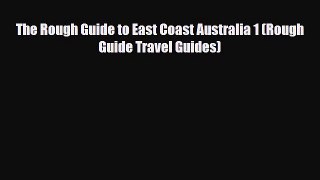 [PDF] The Rough Guide to East Coast Australia 1 (Rough Guide Travel Guides) [Download] Online