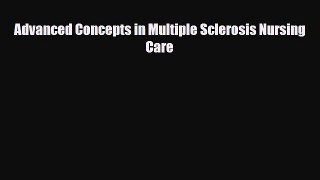 Download ‪Advanced Concepts in Multiple Sclerosis Nursing Care‬ Ebook Free