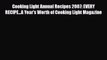 Read ‪Cooking Light Annual Recipes 2007: EVERY RECIPE...A Year's Worth of Cooking Light Magazine‬