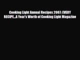 Read ‪Cooking Light Annual Recipes 2007: EVERY RECIPE...A Year's Worth of Cooking Light Magazine‬