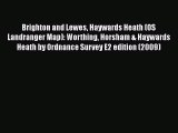 [PDF] Brighton and Lewes Haywards Heath (OS Landranger Map): Worthing Horsham & Haywards Heath
