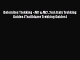 [PDF] Dolomites Trekking - AV1 & AV2 2nd: Italy Trekking Guides (Trailblazer Trekking Guides)
