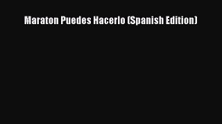 [PDF] Maraton Puedes Hacerlo (Spanish Edition) [Read] Full Ebook