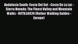 [PDF] Andalusia South: Costa Del Sol - Costa De La Luz - Sierra Nevada: The Finest Valley and