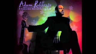 Adam Rafferty - O Come all Ye Faithful - Christmas Solo Fingerstyle Guitar