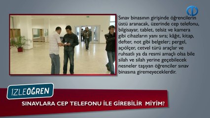 Sınavlara cep telefonu ile girebilir miyim
