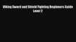 [PDF] Viking Sword and Shield Fighting Beginners Guide Level 2 [Download] Online