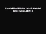 Read Kitzbuhel Alps Ski Guide 2013-14: Kitzbuhel Schneewinkel SkiWelt Ebook Free